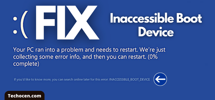6 Ways to Fix Inaccessible Boot Device Error In Windows 10