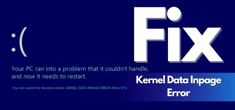 How To Fix Kernel Data Inpage Error in Windows 10/11