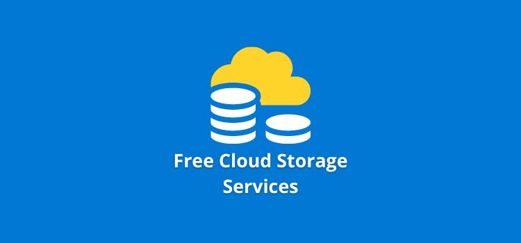 11 Best Free Cloud Storage Services and Reasons to Use Them