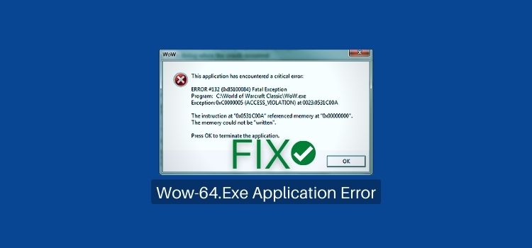 How to Fix Wow-64.exe Application Error (11 Easy Fixes)