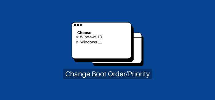 How to Change Boot Order/Priority on Windows 10/11